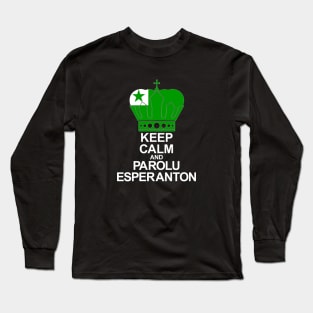 Keep Calm And Parolu Esperanton (Esperanto) Long Sleeve T-Shirt